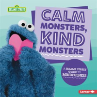 Calm Monsters, Kind Monsters by Kenney, Karen Latchana