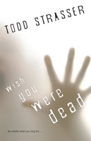 Wish You Were Dead by Strasser, Todd