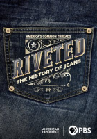 Riveted: The History of Jeans by PBS