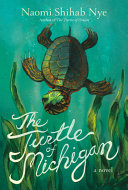 The turtle of Michigan by Nye, Naomi Shihab