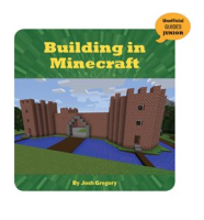 Building in Minecraft by Gregory, Josh