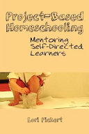 Project-based_homeschooling___mentoring_self-directed_learners