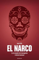 El_Narco___en_el_coraz__n_de_la_insurgencia_criminal_mexicana