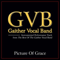 Picture Of Grace (Performance Tracks) by Gaither Vocal Band