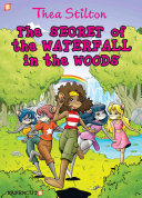 The secret of the waterfall in the woods by Stilton, Thea