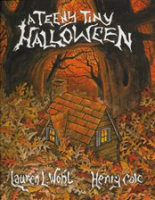 A teeny tiny halloween by Wohl, Lauren L