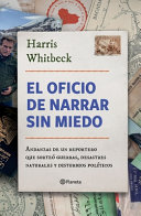 El Oficio de Narrar Sin Miedo by Whitbeck, Harris