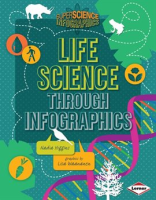 Life Science through Infographics by Higgins, Nadia