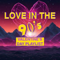 Love In The 90s (Valentine's Day Playlist) by Universal Production Music