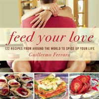 Feed Your Love by Ferrara, Guillermo