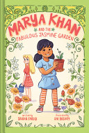 Marya Khan and the fabulous jasmine garden by Faruqi, Saadia