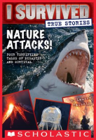 Nature Attacks! (I Survived True Stories #2) by Tarshis, Lauren