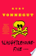 Slaughterhouse-five, or, The children's crusade by Vonnegut, Kurt