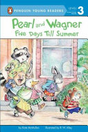Pearl and Wagner : five days till summer by McMullan, Kate