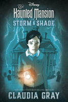 The Haunted Mansion: Storm & Shade by Gray, Claudia