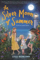The Silver Moon of Summer by Howland, Leila