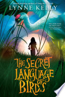 The secret language of birds by Kelly, Lynne