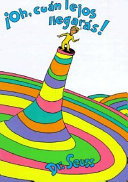 ¡Oh, cuán lejos llegarás! by Seuss