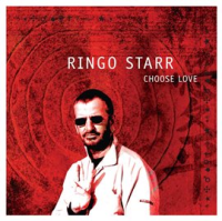 Choose Love by Ringo Starr