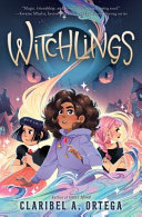 Witchlings by Ortega, Claribel A