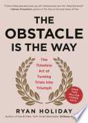 The obstacle is the way by Holiday, Ryan