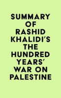 Summary of Rashid Khalidi's The Hundred Years' War on Palestine by Media, IRB