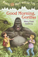 Good morning, gorillas by Pope Osborne, Mary