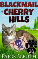 Blackmail in Cherry Hills by Sleuth, Paige