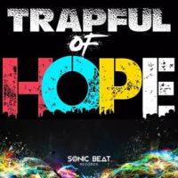 Trapful of Hope by Sonic Beat