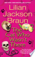 The cat who wasn't there by Braun, Lilian Jackson