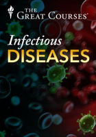 Introduction to Infectious Diseases by The Great Courses