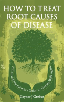 How_to_Treat_Root_Causes_of_Disease