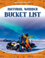 Natural Wonder Bucket List by London, Martha