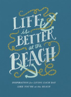 Life is Better at the Beach by Authors, Various