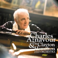 Charles Aznavour And The Clayton-Hamilton Jazz Orchestra by Charles Aznavour