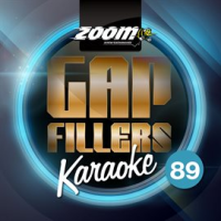 Zoom Karaoke Gap Fillers, Vol. 89 by Zoom Karaoke