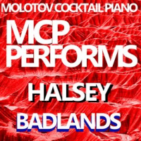 Mcp Performs Halsey: Badlands by Molotov Cocktail Piano