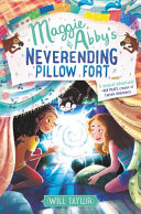 Maggie & Abby's neverending pillow fort by Taylor, Will