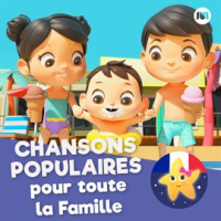 Chansons Populaires pour toute la Famille by Little Baby Bum Comptines Amis