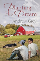 Planting His Dream by Grey, Andrew