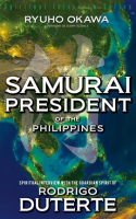 Samurai President of the Philippines by Okawa, Ryuho