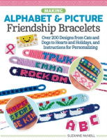 Making Alphabet & Picture Friendship Bracelets by McNeill, Suzanne