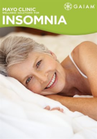 Gaiam: Mayo Clinic Wellness Solutions for Insomnia by Gaiam