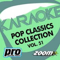 Zoom Karaoke - Pop Classics Collection - Vol. 51 by Zoom Karaoke