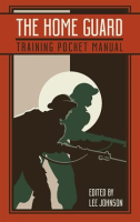 The Home Guard Training Pocket Manual by Authors, Various