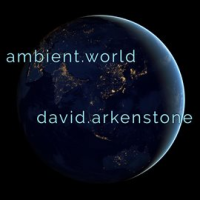 Ambient World by David Arkenstone