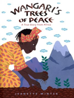 Wangari's trees of peace : a true story from Africa by Winter, Jeanette