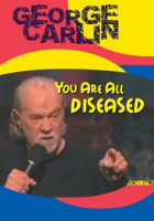 George Carlin: You Are All Diseased by Carlin, George