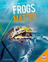 Frogs Matter by Gagne, Tammy
