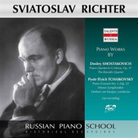 Sviatoslav Richter Plays Piano Works By Shostakovich: Piano Quintet Op. 57 / Tchaikovsky: Piano C by Sviatoslav Richter